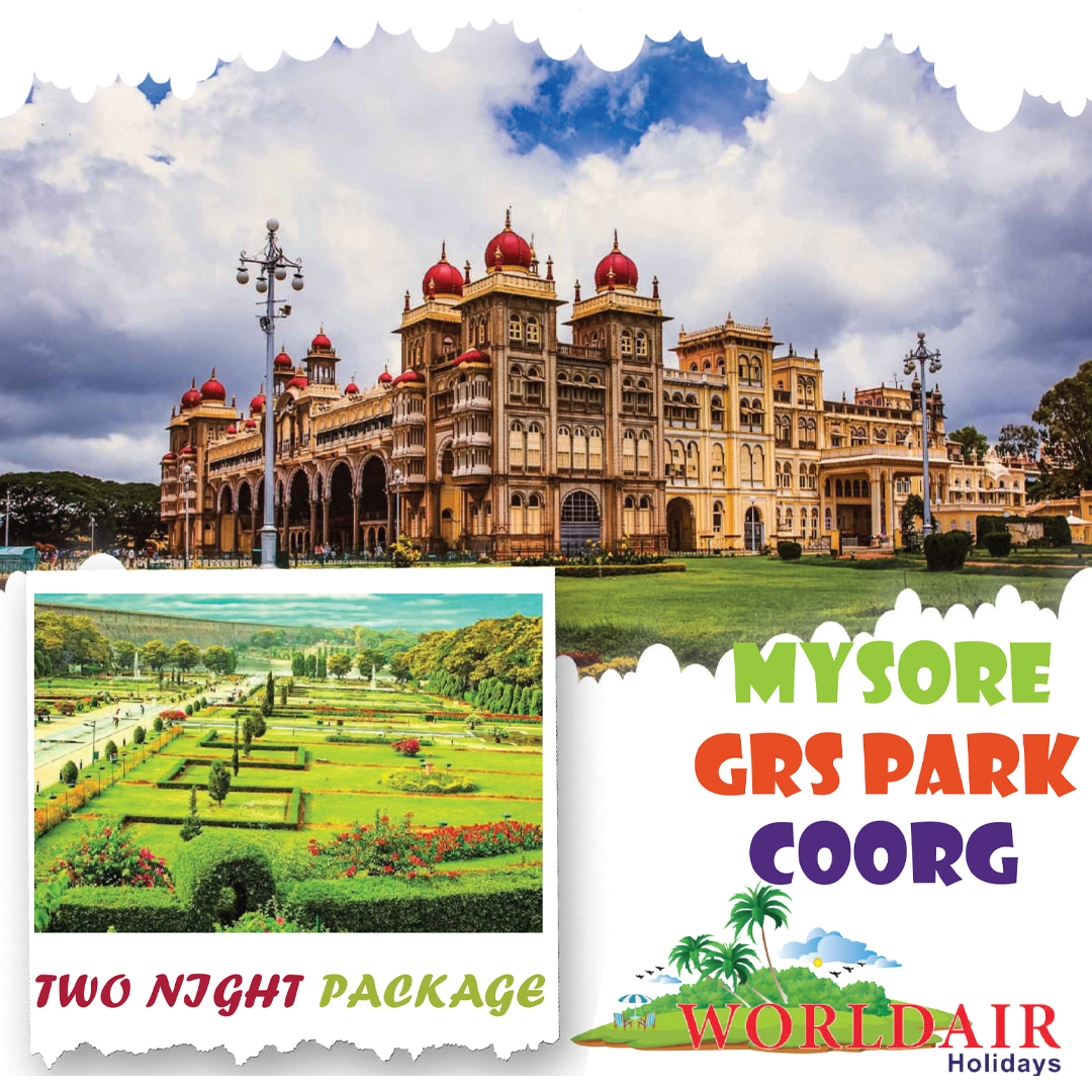 MYSORE, GRS PARK, COORG 2 NIGHTS 3 DAYS